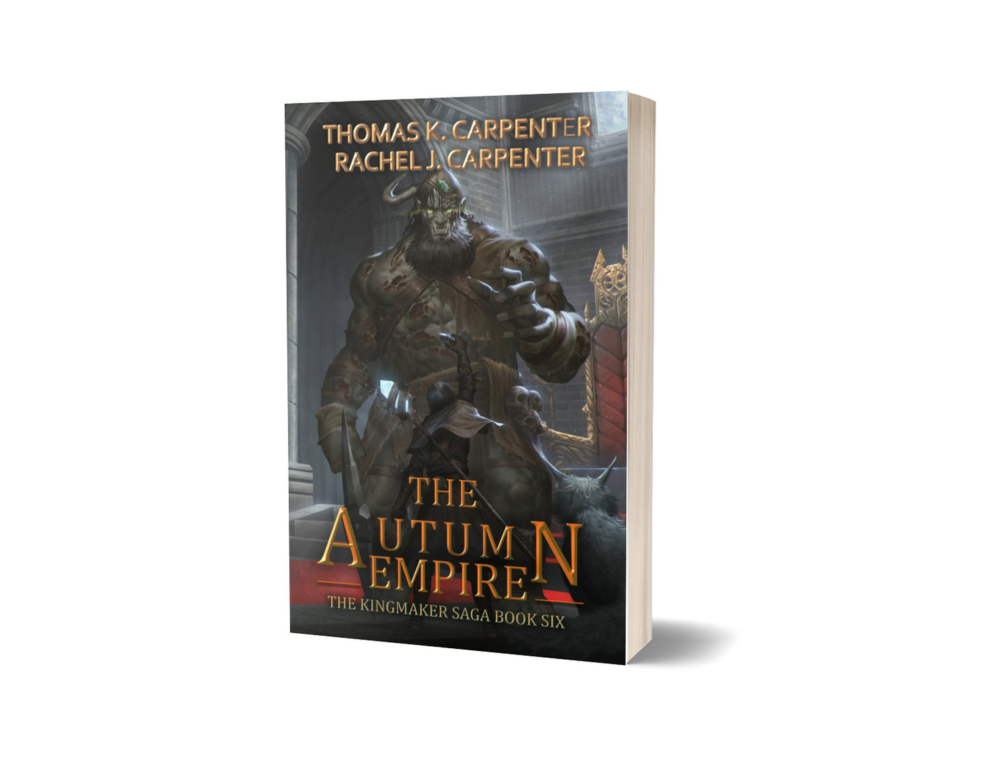 The Autumn Empire: A LitRPG Adventure (Kingmaker Saga Book 6)